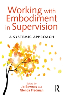 Working with Embodiment in Supervision : A systemic approach