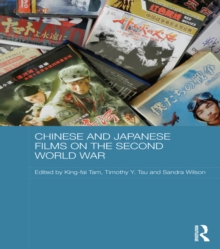 Chinese and Japanese Films on the Second World War