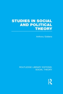 Studies in Social and Political Theory (RLE Social Theory)