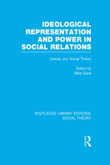 Ideological Representation and Power in Social Relations : Literary and Social Theory