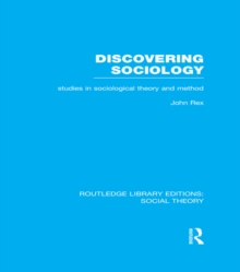 Discovering Sociology : Studies in Sociological Theory and Method