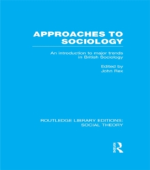 Approaches to Sociology : An Introduction to Major Trends in British Sociology