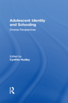 Adolescent Identity and Schooling : Diverse Perspectives