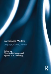 Awareness Matters : Language, Culture, Literacy