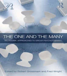 The One and the Many : Relational Approaches to Group Psychotherapy