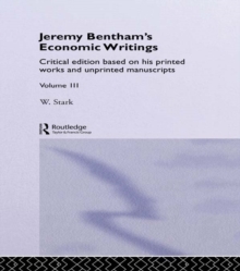 Jeremy Bentham's Economic Writings : Volume Three