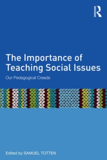 The Importance of Teaching Social Issues : Our Pedagogical Creeds