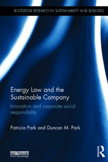 Energy Law and the Sustainable Company : Innovation and corporate social responsibility