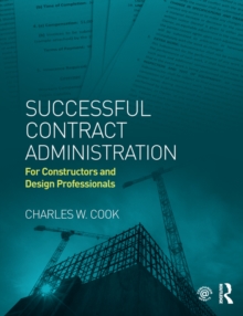 Successful Contract Administration : For Constructors and Design Professionals