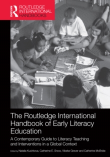 The Routledge International Handbook of Early Literacy Education : A Contemporary Guide to Literacy Teaching and Interventions in a Global Context