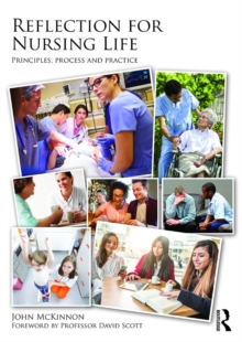 Reflection for Nursing Life : Principles, Process and Practice