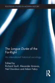 The Longue Duree of the Far-Right : An International Historical Sociology