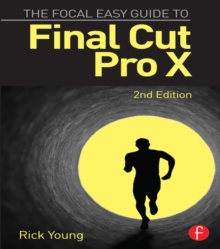 The Focal Easy Guide to Final Cut Pro X, EPUB eBook The Focal Easy Guide to Final Cut Pro X, EPUB eBook