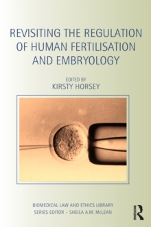 Revisiting the Regulation of Human Fertilisation and Embryology