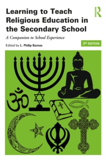 Learning to Teach Religious Education in the Secondary School : A Companion to School Experience