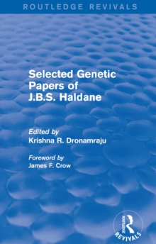 Selected Genetic Papers of J.B.S. Haldane (Routledge Revivals)