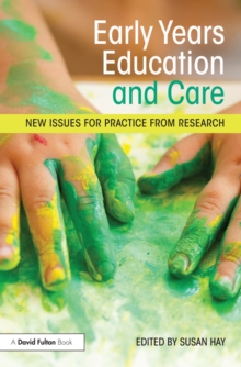 Early Years Education and Care : New issues for practice from research