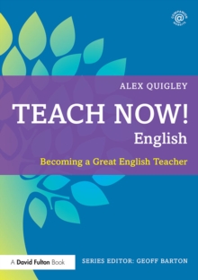 Teach Now! English : Becoming a Great English Teacher