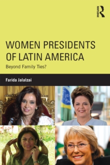 Women Presidents of Latin America : Beyond Family Ties?