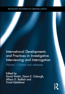 International Developments and Practices in Investigative Interviewing and Interrogation : Volume 1: Victims and witnesses