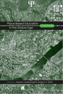 Place-Based Education in the Global Age : Local Diversity