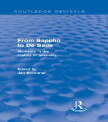 From Sappho to De Sade (Routledge Revivals) : Moments in the History of Sexuality