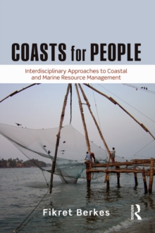 Coasts for People : Interdisciplinary Approaches to Coastal and Marine Resource Management