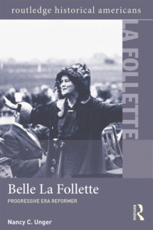 Belle La Follette : Progressive Era Reformer