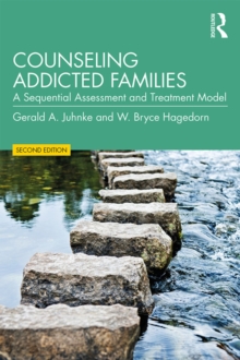 Counseling Addicted Families : A Sequential Assessment and Treatment Model