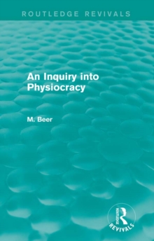 An Inquiry into Physiocracy (Routledge Revivals)