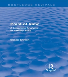 Point of View (Routledge Revivals) : A Linguistic Analysis of Literary Style