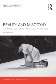 Beauty and Misogyny : Harmful cultural practices in the West