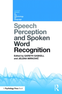 Speech Perception and Spoken Word Recognition