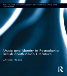 Music and Identity in Postcolonial British South-Asian Literature