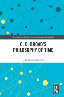 C. D. Broads Philosophy of Time