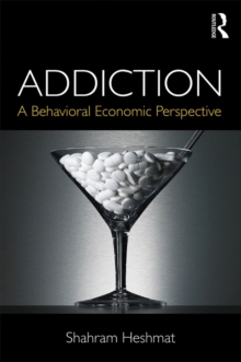 Addiction : A Behavioral Economic Perspective