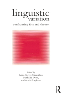 Linguistic Variation : Confronting Fact and Theory