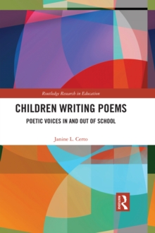 Children Writing Poems : Poetic Voices in and out of School