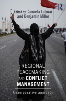 Regional Peacemaking and Conflict Management : A Comparative Approach