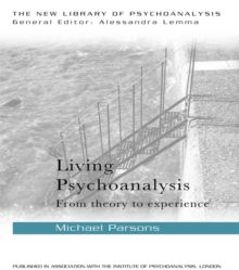 Living Psychoanalysis : From theory to experience