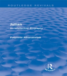 Julian (Routledge Revivals) : An Intellectual Biography