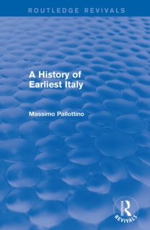 A History of Earliest Italy (Routledge Revivals)