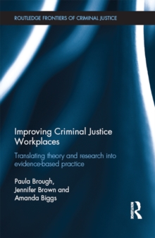 Improving Criminal Justice Workplaces : Translating theory and research into evidence-based practice