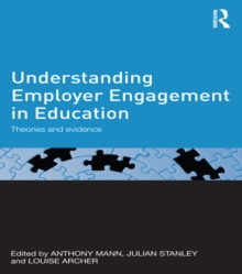 Understanding Employer Engagement in Education : Theories and evidence