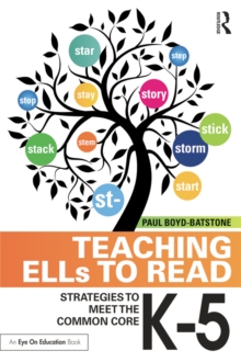 Teaching ELLs to Read : Strategies to Meet the Common Core, K-5