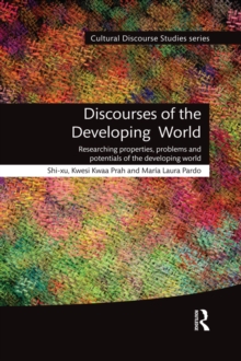 Discourses of the Developing World : Researching properties, problems and potentials