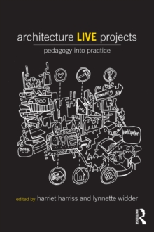 Architecture Live Projects : Pedagogy into Practice