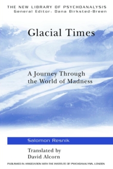 Glacial Times : A Journey through the World of Madness