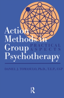 Action Methods In Group Psychotherapy : Practical Aspects