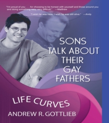 Sons Talk About Their Gay Fathers : Life Curves